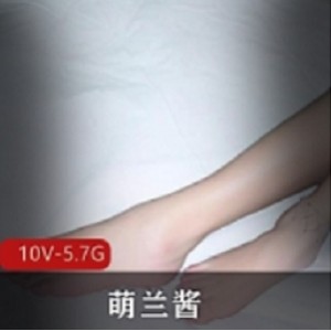 推特萌兰酱劲爆舞蹈视频合集88部50G太丰满了